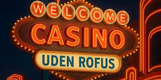 Nye Casinoer Uden ROFUS En Guide til Spiloplevelser