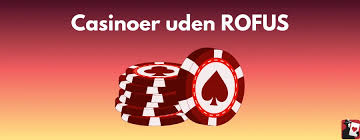 De Bedste Online Casinoer Uden Rofus i Danmark De Bedste Online Casinoer Uden Rofus i Danmark